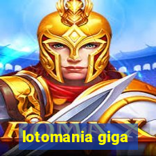 lotomania giga-sena